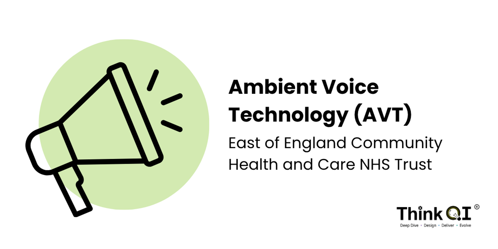Ambient Voice Technology (AVT), East of England Community Health and Care NHS Trust